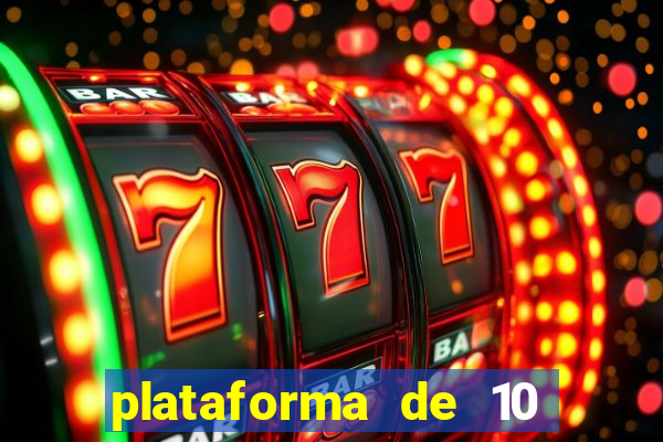 plataforma de 10 reais bet